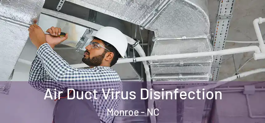 Air Duct Virus Disinfection Monroe - NC