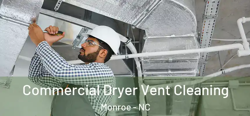  Commercial Dryer Vent Cleaning Monroe - NC